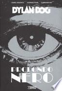Dylan Dog. Profondo nero