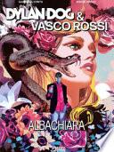 Dylan Dog & Vasco Rossi. Albachiara