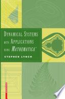 Dynamical Systems with Applications using Mathematica®