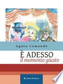 È adesso il momento giusto