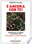 È ancora con te!