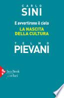 E avvertirono il cielo. La nascita della cultura