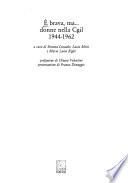 É brava, ma-- donne nella Cgil 1944-1962