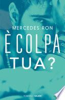 È colpa tua?
