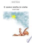 E come stella in cielo il ver si vide