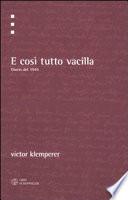 E così tutto vacilla