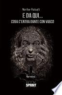 E da qui...cosa c'entra Dante con Vasco
