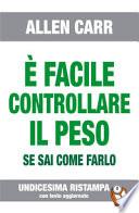 È facile controllare il peso se sai come farlo