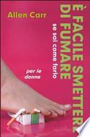 È facile smettere di fumare senza ingrassare se sai come farlo. Per le donne