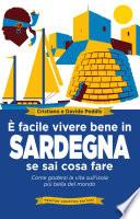 È facile vivere bene in Sardegna se sai cosa fare