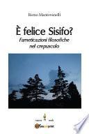 È felice Sisifo? Farneticazioni filosofiche nel crepuscolo