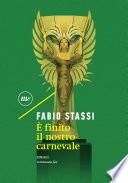 È finito il nostro carnevale