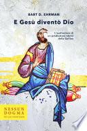 E Gesù diventò Dio