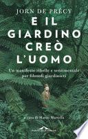 E il giardino creò l'uomo