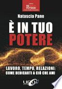 È in tuo potere. Diventa padrone della tua vita