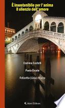 È insostenibile per l’anima il silenzio dell’amore