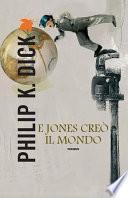 E Jones creò il mondo
