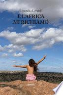E l'Africa mi richiamò