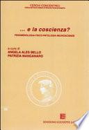 ... E la coscienza? Fenomenologia, psico-patologia, neuroscienze