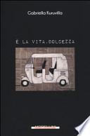 È la vita, dolcezza