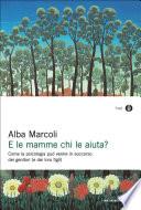 E le mamme chi le aiuta?