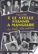 E le stelle stanno a mangiare... La dolce vita continua