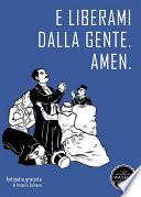 E liberami dalla gente. Amen