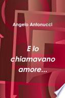 E lo chiamavano amore...