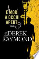 E morì a occhi aperti