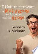È naturale trovare le motivazioni... se sai come passare all’azione!