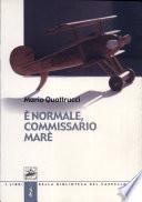E normale, commissario Marè