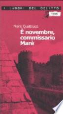 È novembre, commissario Marè. Le inchieste del commissario Marè