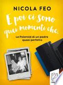 E poi ci sono quei momenti che