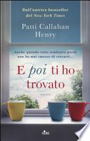 E poi ti ho trovato
