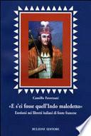 E s'ei fosse quell'indo maledetto