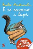 E se covano i lupi - Nuova Edizione Illustrata