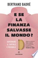 E se la finanza salvasse il mondo?
