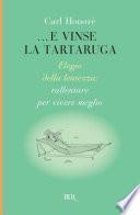 ...E vinse la tartaruga