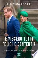 E vissero tutti felici e contenti?