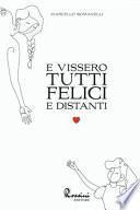 E vissero tutti felici e distanti