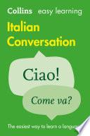 Easy Learning Italian Conversation: Trusted support for learning (Collins Easy Learning)