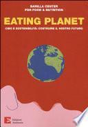 Eating planet. Cibo, ambiente, società: nuove sfide e nuove strategie per l'uomo e il pianeta