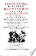 Ecclesiasticæ historiæ breviarium auctore Joanne-Laurentio Berti Florentino ... Pars prima [-secunda]
