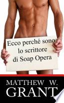 Ecco Perchè Sono Lo Scrittore Di Soap Opera