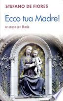 Ecco tua madre. Un mese con Maria