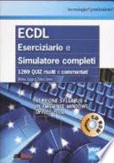 ECDL. Eserciziario e simulatore completi. Versione Syllabus 4 in ambiente Windows Office 2000. Con CD-ROM