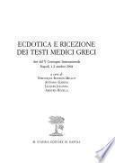 Ecdotica e ricezione dei testi medici greci