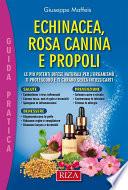 Echinacea, rosa canina e propoli