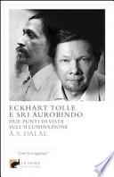 Eckhart Tolle e Sri Aurobindo. Due punti di vista sull'illuminazione