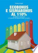 Ecobonus e Sismabonus al 110%. Riferimenti normativi e tecniche per riqualificare gli edifici